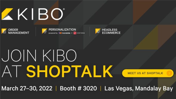 Kibo Attends Retail’s Big Reunion: Shoptalk US 2022